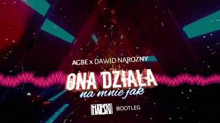 AGBE x Dawid Narożny- Ona działa na mnie jak (Mate$Ki Bootleg)