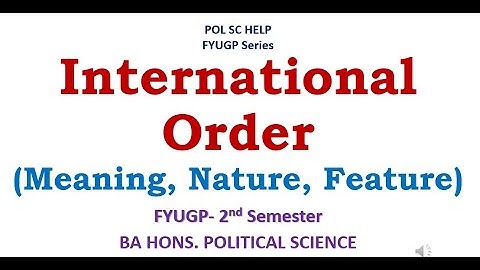 International Order- Meaning, Nature, Feature