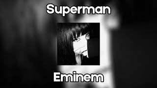 Superman - Eminem | Speed Up