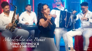 Stana Stepanescu & Boji & Maistorii - Mândrulița din Banat | Videoclip Oficial