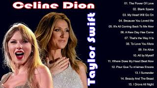 Celine Dion, Taylor Swift Songs Playlist 2024  Best Of World Divas