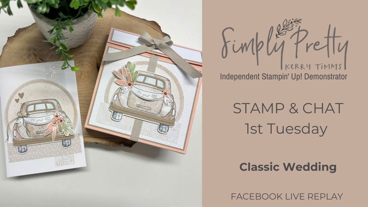 Stamp & Chat W1 November Classic Wedding Stamps from Stampin 'Up! FB Live replay