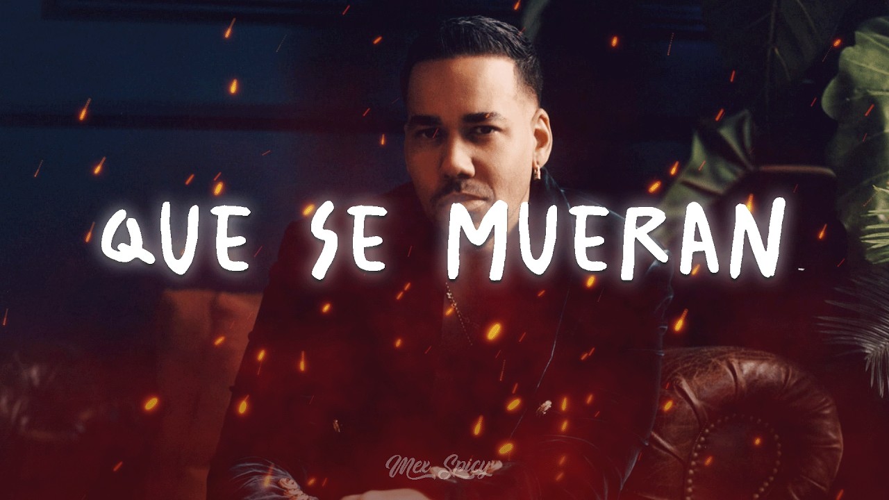 Romeo Santos - Que Se Mueran (Letra/Lyrics)