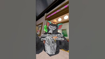 Gorilla Tag Would You Rather!!! #gorillatag #gtag #vr #shorts #foryou