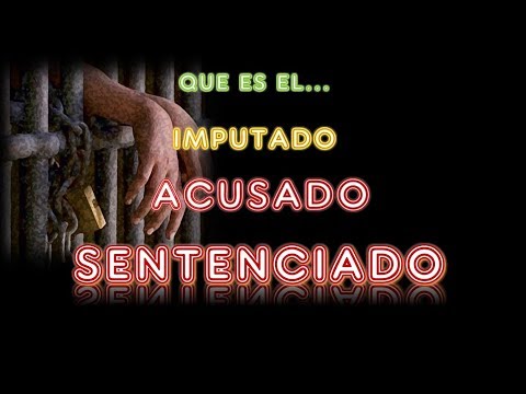 Vídeo: Diferencia Entre Acusado Y Condenado