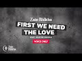First We Need The Love | Voice-Only | Zain Bhikha feat. Rashid Bhikha | Official Lyric Video