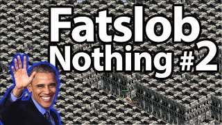 Fatslob Nothing #2