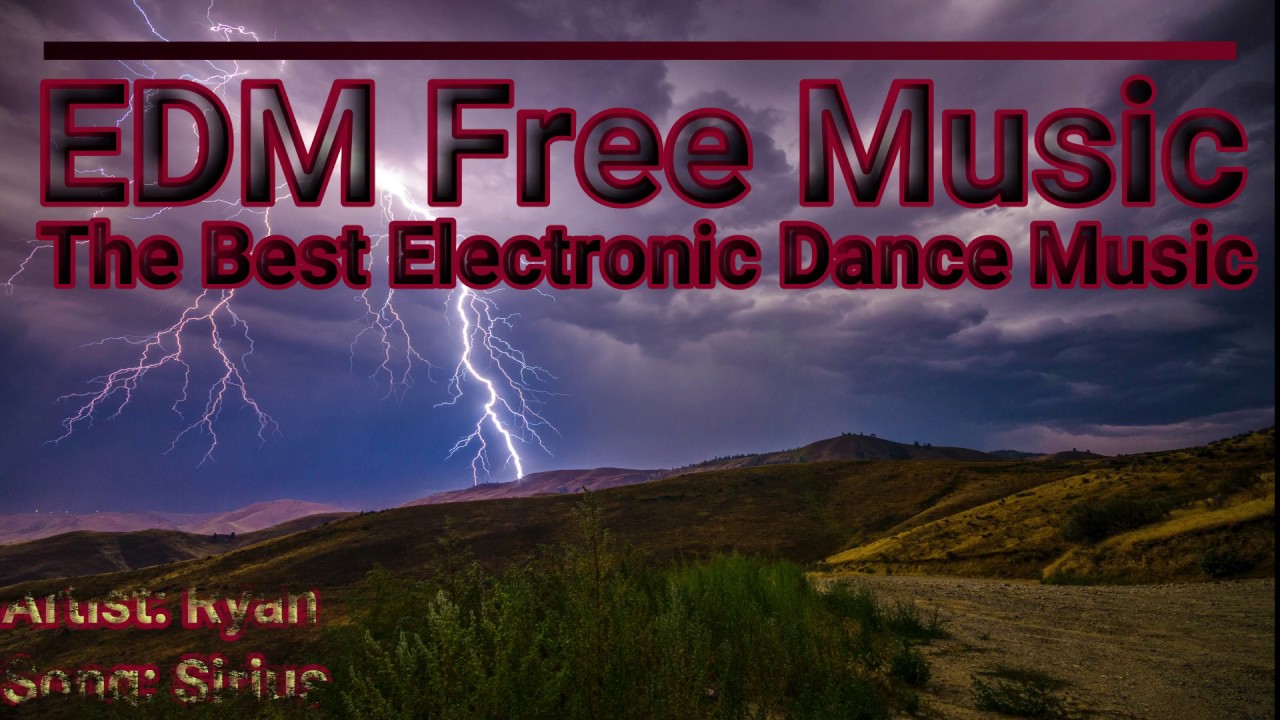EDM Free Music Ryan Sirius [Copyright Free] The Best Electronic
