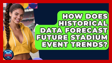 How Does Historical Data Forecast Future Stadium Event Trends? - Where the Fans Roar