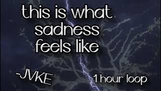 JVKE- this is what sadness feels like (1 hour loop)