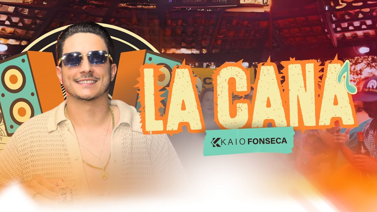 Kaio Fonseca – Lá Cana (ao Vivo em Palmas)