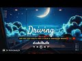 Lofi Hip Hop Beats for a Calm & Soothing Mood | Lo-Fi Driving Music ~ DJ Rocksteady2k