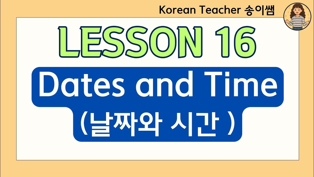 Korean for Beginners Lesson 16: Dates and Time