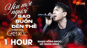 [1 HOUR] YÊU MỘT NGƯỜI SAO BUỒN ĐẾN THẾ | Dương Edward | Không Gian Cảm Xúc