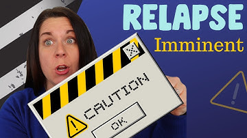 Relapse Prevention Skills (3 Major Relapse Warning Signs)