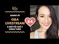 Giang Ơi livestream - Ask me anything #4