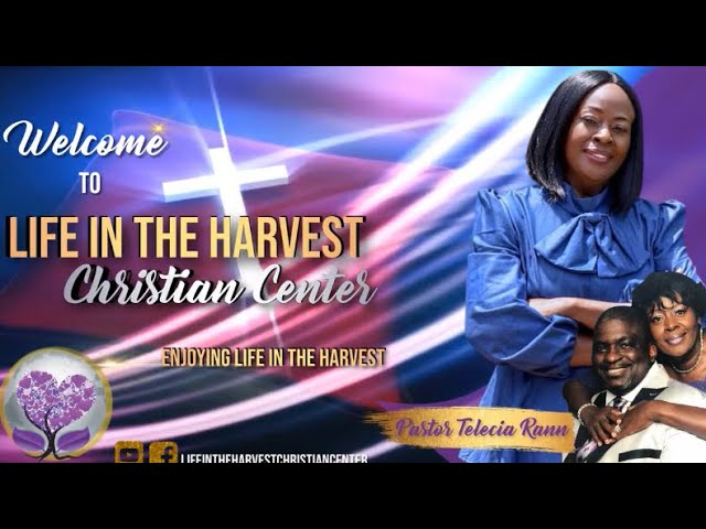 Life In The Harvest Christian Center'