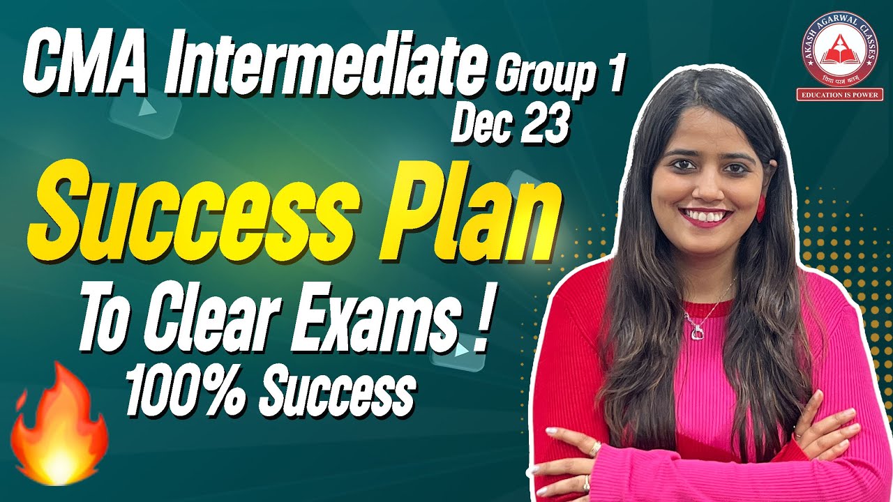 "Surefire CMA Inter Group 1 Exam Success Plan" | Akash Agarwal Classes ...