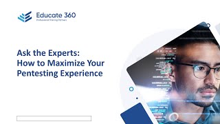 Ask the Experts: How to Maximize Your Pentesting Experience