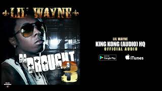 Lil Wayne - Da Drought 3 - King Kong (Official Audio) HQ