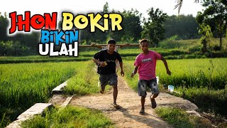 JHON & BOKIR CAUSE TROUBLE‼️ | Extreme Funny The Series | eps 227