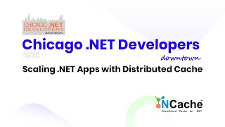 Chicago .NET Developers (Downtown) Meetup 2017 - Scale .NET Apps with Distributed Cache