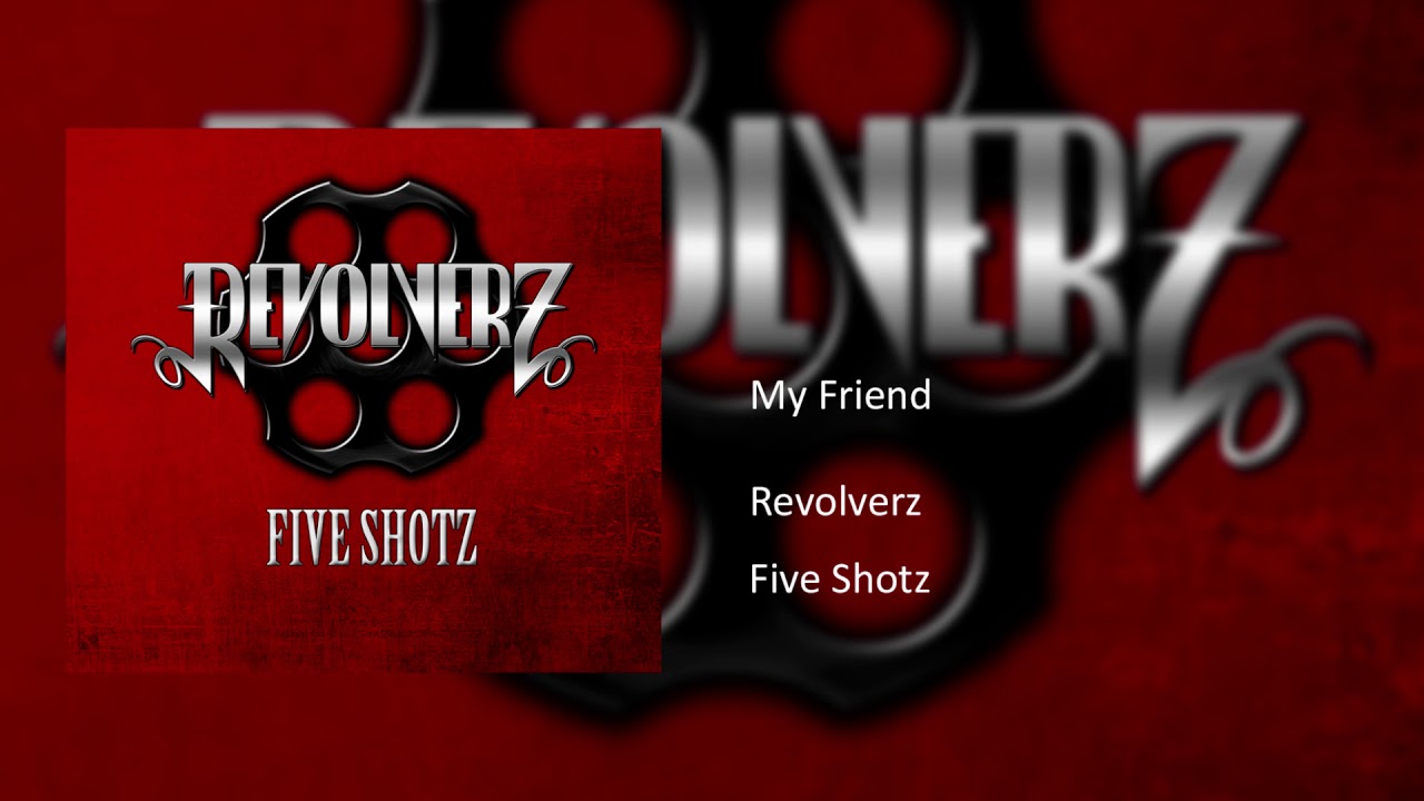 Revolverz - My Friend