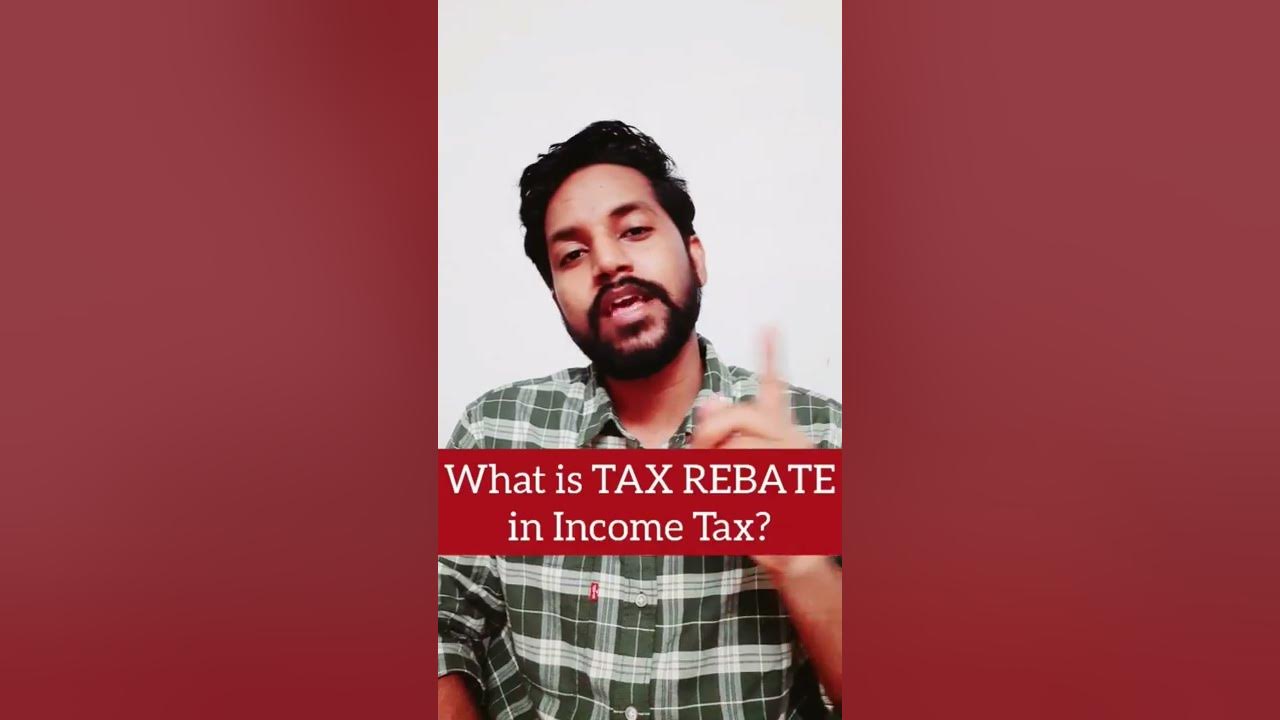 what-is-tax-rebate-in-income-tax-youtube