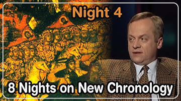 Eight Nights on the New Chronology. Night 4. | A.Podoynitsyn
