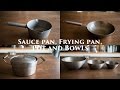 My Sauce pan, Frying pan, Pot and Bowls ☆ 使用している鍋、フライパン、ボウルについて