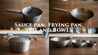 My Sauce pan, Frying pan, Pot and Bowls ☆ 使用している鍋、フライパン、ボウルについて