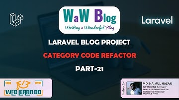 Laravel Project Bangla Tutorial | WaW Blog | Part 21:  Category code refactor | Web Learn BD