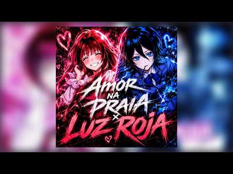 Amor Na Praia x LUZ ROJA