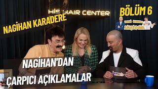 Nagihan Karadere Ile 6.Bölüm Nargile Hanım