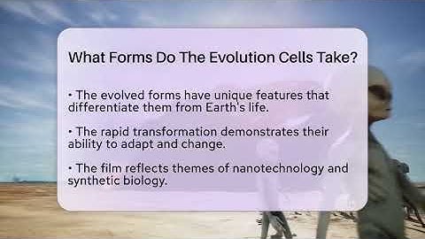 What Forms Do The Evolution Cells Take? - The SciFi Reel