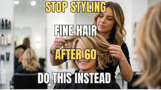 Stop Styling Your FINE HAIR Like This After 60! 5 Secrets for Instantly Fuller Volume