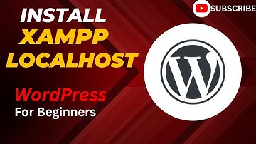 Install XAMPP localhost || Setting Up WordPress || Complete WordPress Course for Beginners