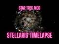 STELLARIS TIMELAPSE: STAR TREK MOD