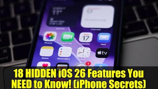 18 HIDDEN iOS 26 Features You NEED to Know! (iPhone Secrets)