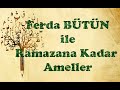 Ramazana Kadar Ameller (Sarfetmek) | FERDA BÜTÜN
