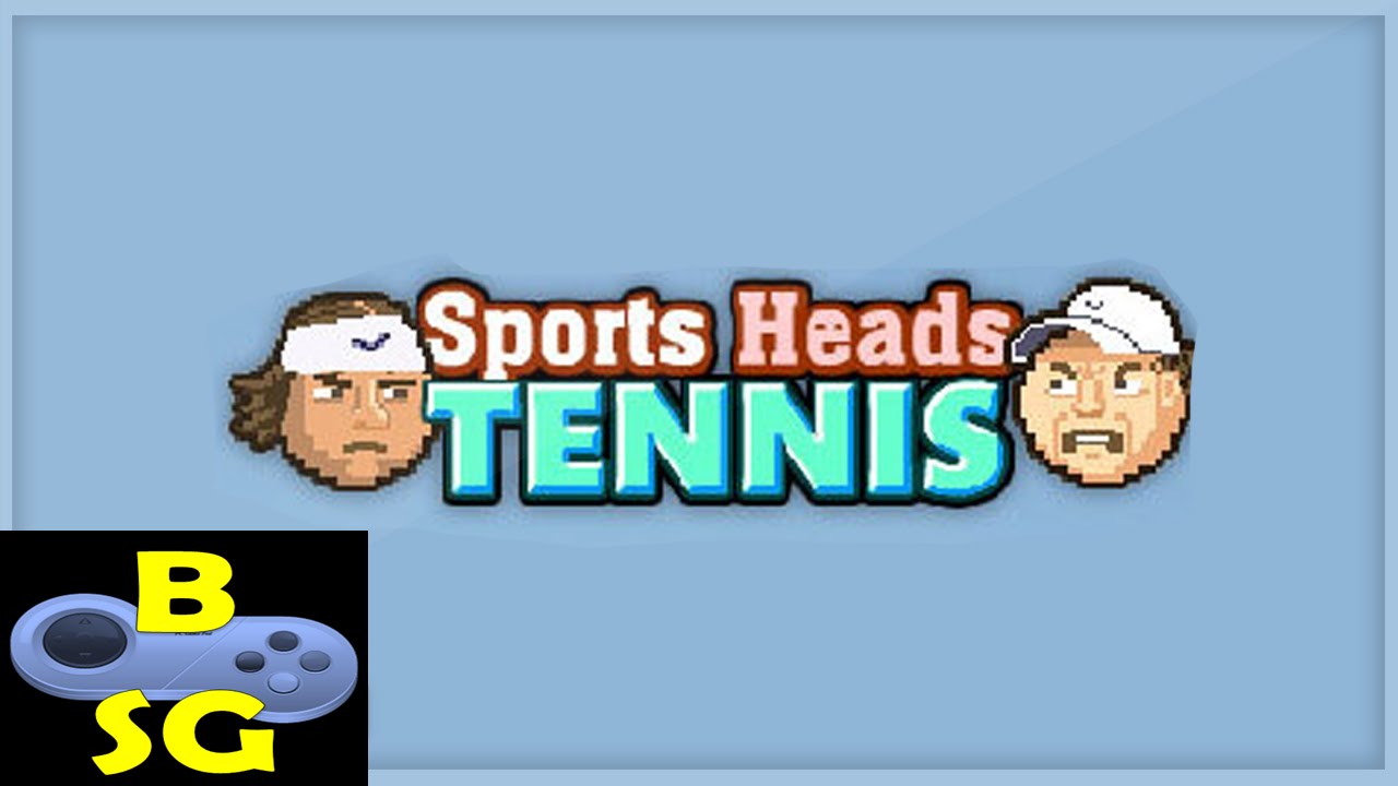 วันนี้เล่นเทนนิส [SPORTS HEADS TENNIS] YouTube