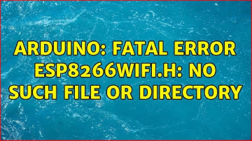 Arduino: fatal error ESP8266WiFi.h: No such file or directory (3 Solutions!!)