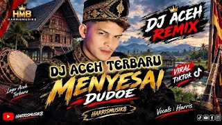 Download lagu DJ ACEH REMIX MENYESAI DUDOE -HARRIS (MUSIK LYRICS) VIRAL TIKTOK 2026 #djacehterbaru