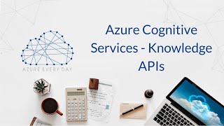 Azure Cognitive Services - Knowledge APIs