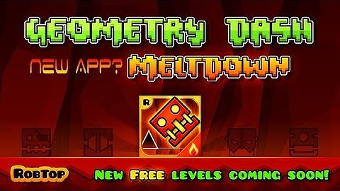 Geometry Dash 2.1? New App? Wip Preview | Meltdown : Geometry Dash New App?