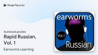 Rapid Russian, Vol. 1 by Earworms Learning · Audiobook preview screenshot 3