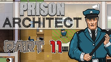 Patrols (Prison Architect Gameplay | Part 11)