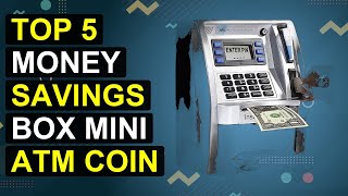 Top 5 Money Savings Box Mini Atm Coin Bank Toys | Mini Atm Savings Toy Bank