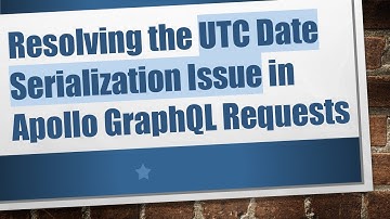 Resolving the UTC Date Serialization Issue in Apollo GraphQL Requests