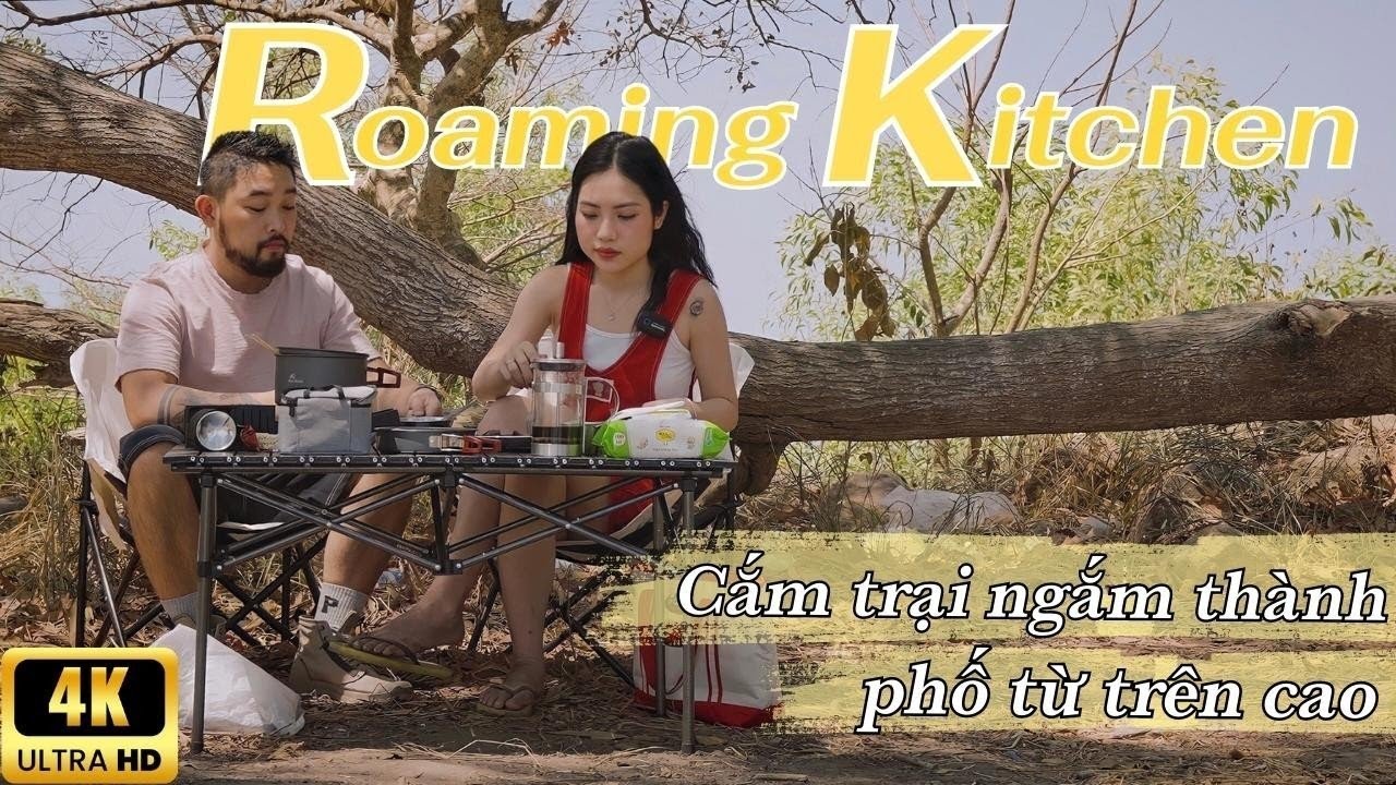 [4K] KHU CAMPING Trên Đỉnh Núi Vũng Tàu Roaming Kitchen ASMR